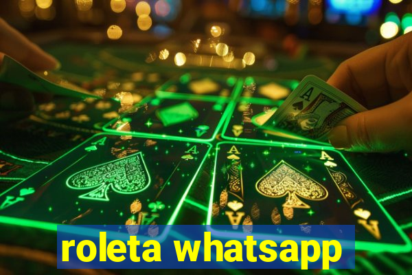 roleta whatsapp